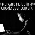 Web Surfers Beware of Malware Hiding in Google Images