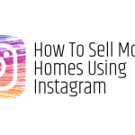 Guest Post | How To Sell More Homes Using Instagram