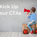 Kick Up Your CTAs